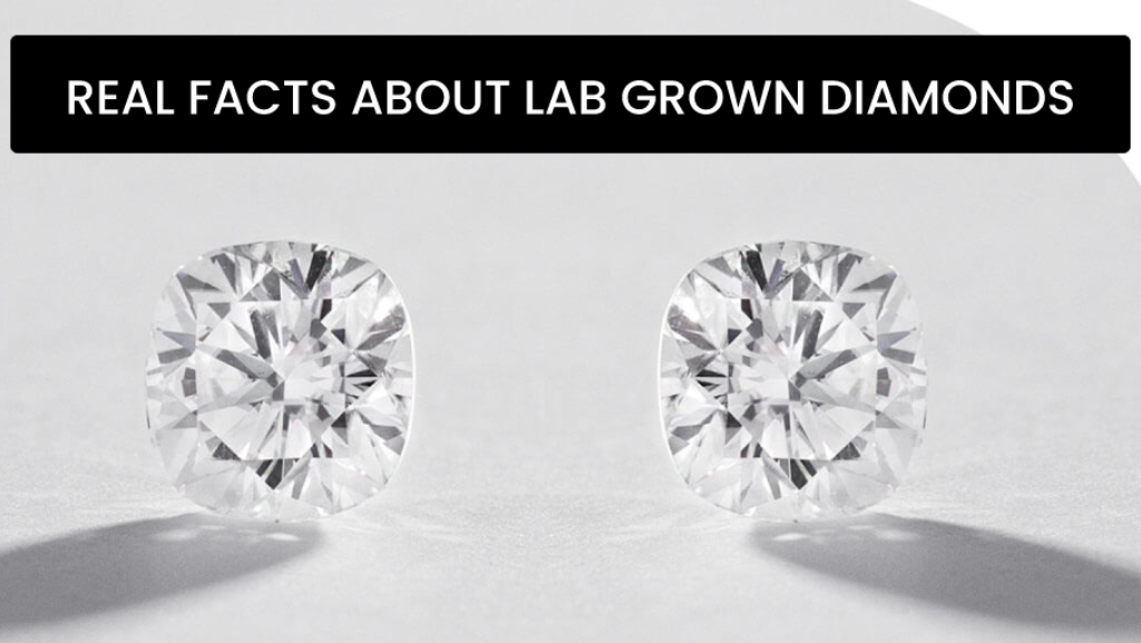 Real Facts About Lab Grown Diamonds